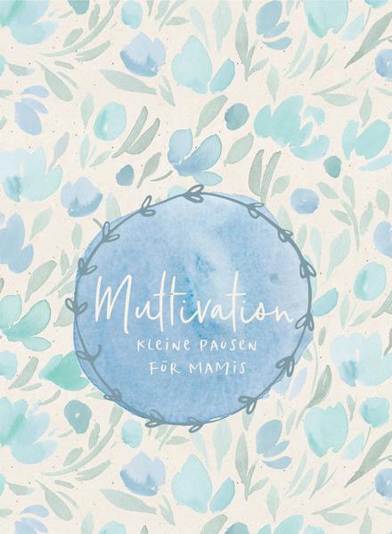 Produktbild: Muttivation | Judith Strunk, Elisabeth Weise