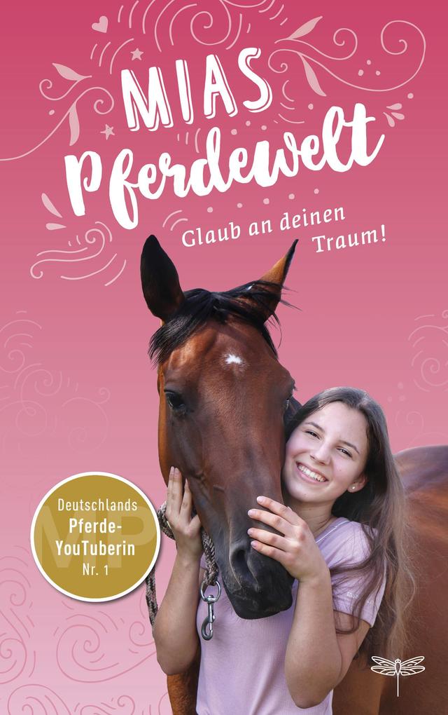 Produktbild: Mias Pferdewelt - Glaub an deinen Traum | Mia Bender, Karen Christine Angermayer