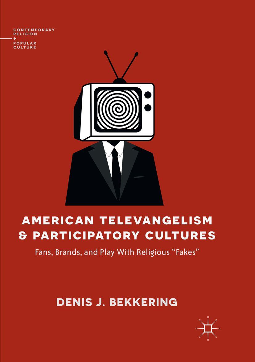 Produktbild: American Televangelism and Participatory Cultures | Denis J. Bekkering
