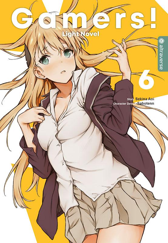 Produktbild: Gamers! Light Novel 06 | Sekina Aoi, Sabotenn