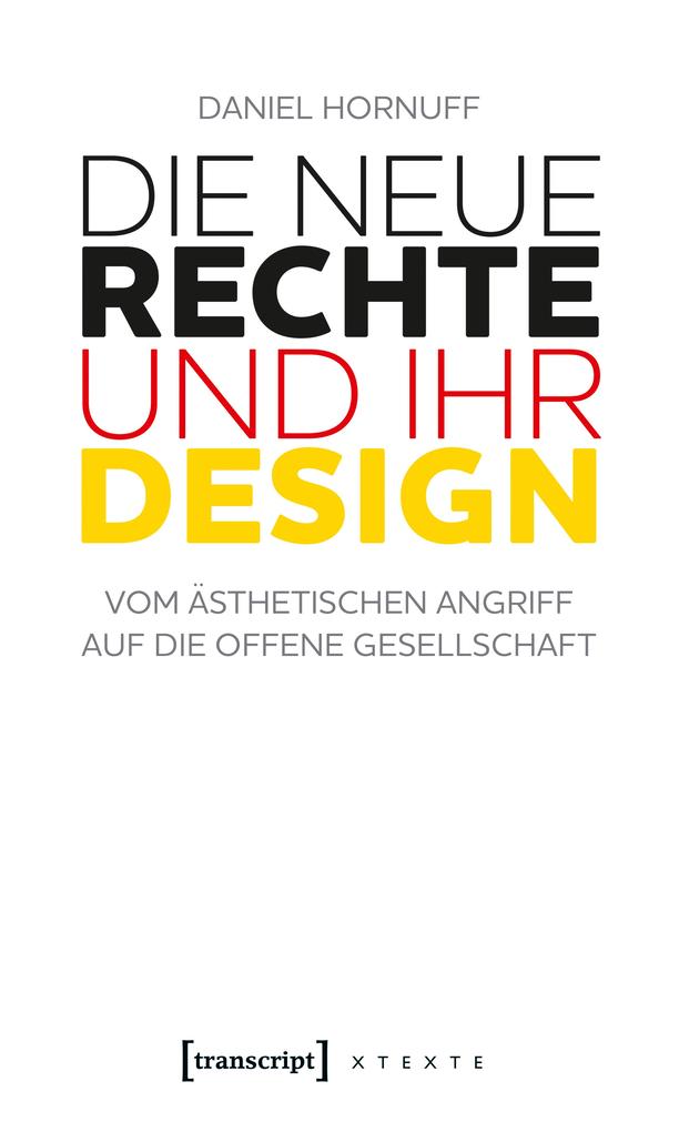 Produktbild: Die Neue Rechte und ihr Design | Daniel Hornuff