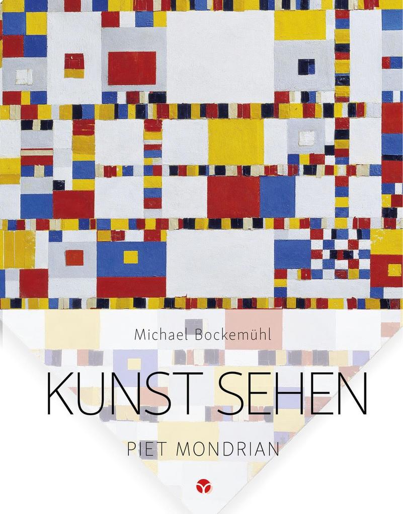 Produktbild: Kunst sehen - Piet Mondrian | Michael Bockemühl
