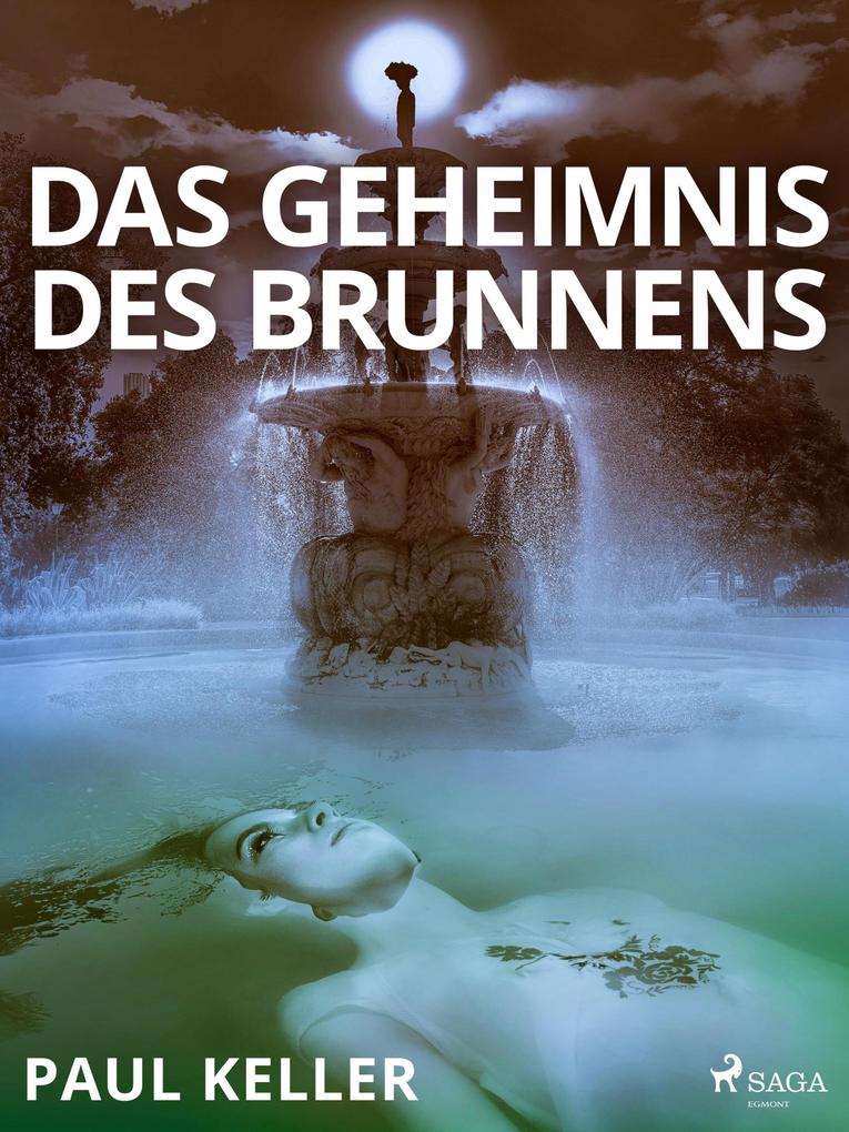 Produktbild: Das Geheimnis des Brunnens | Paul Keller