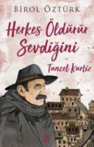 Produktbild: Herkes Öldürür Sevdigini - Tuncel Kurtiz | Birol Öztürk