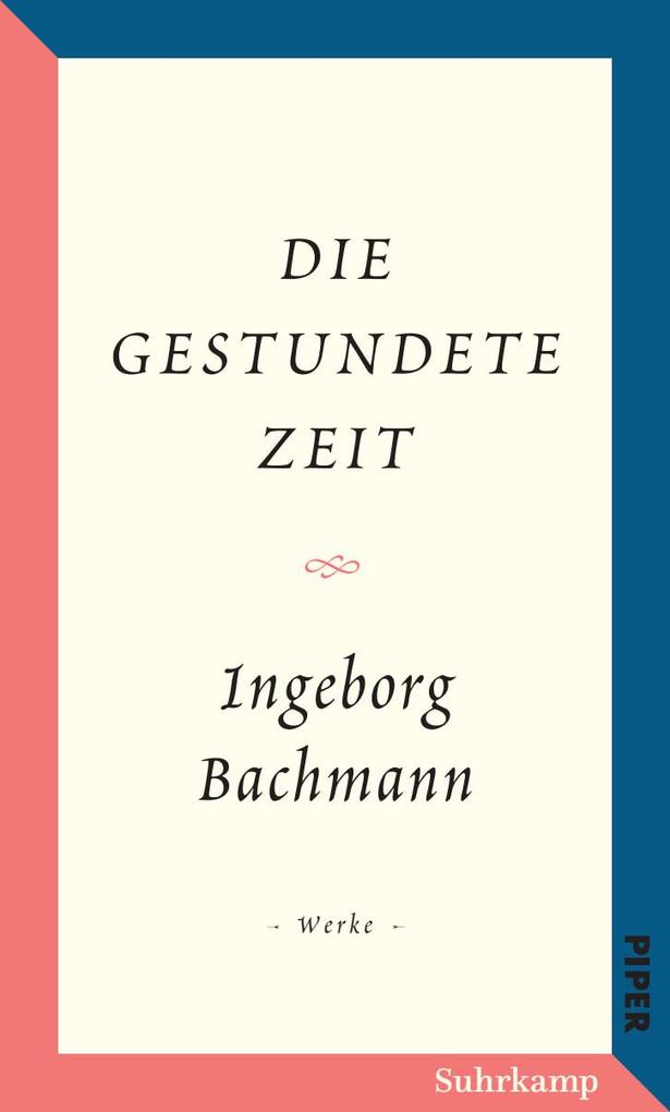 Produktbild: Die gestundete Zeit | Ingeborg Bachmann