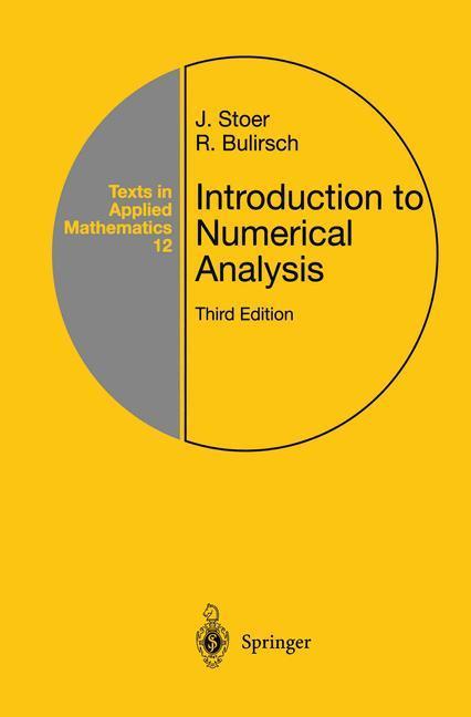 Weitere Ansicht: Introduction to Numerical Analysis | R. Bulirsch, J. Stoer