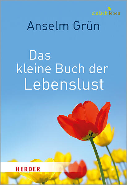 Produktbild: Das kleine Buch der Lebenslust | Anselm Grün