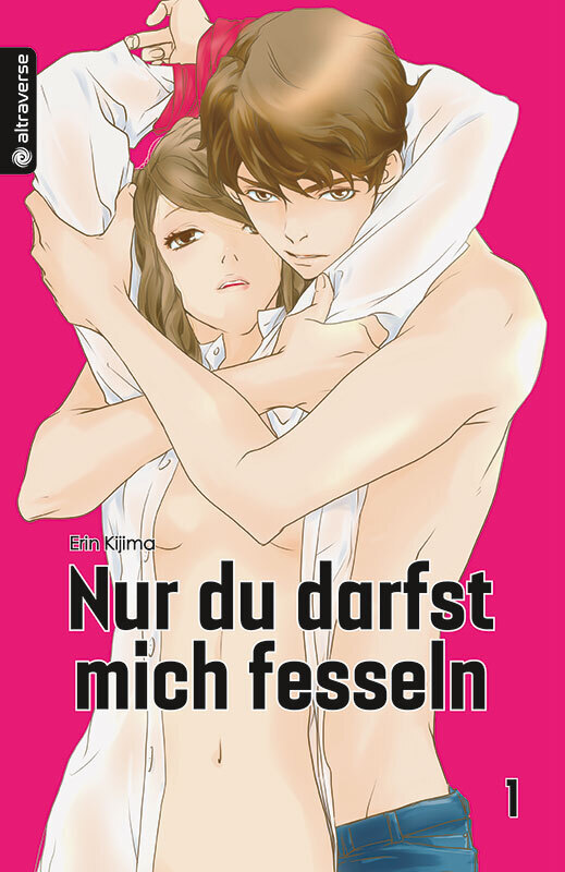 Produktbild: Nur du darfst mich fesseln 01 | Erin Kijima