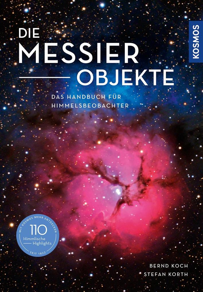 Produktbild: Die Messier-Objekte | Bernd Koch, Stefan Korth