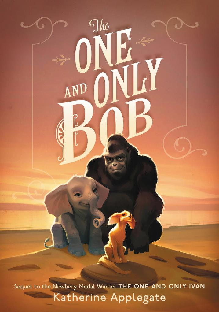 Produktbild: The One and Only Bob | Katherine Applegate