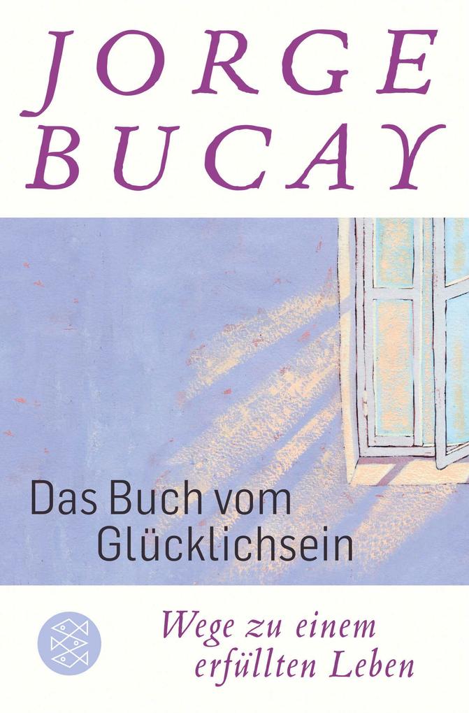 Produktbild: Das Buch vom Glücklichsein | Jorge Bucay