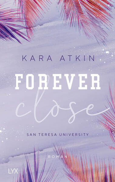 Produktbild: Forever Close - San Teresa University | Kara Atkin