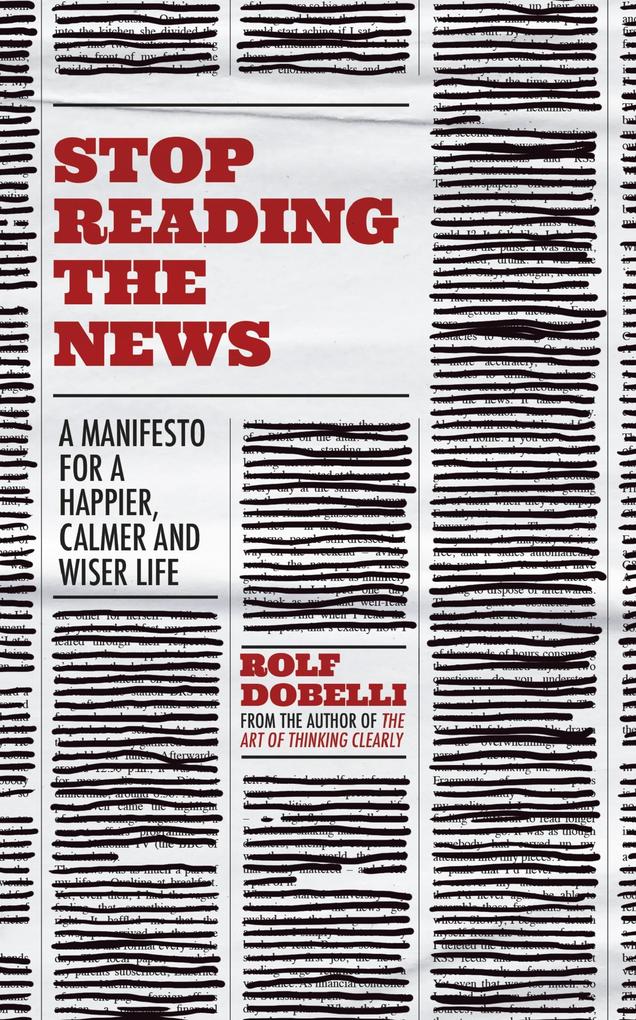 Produktbild: Stop Reading the News | Rolf Dobelli