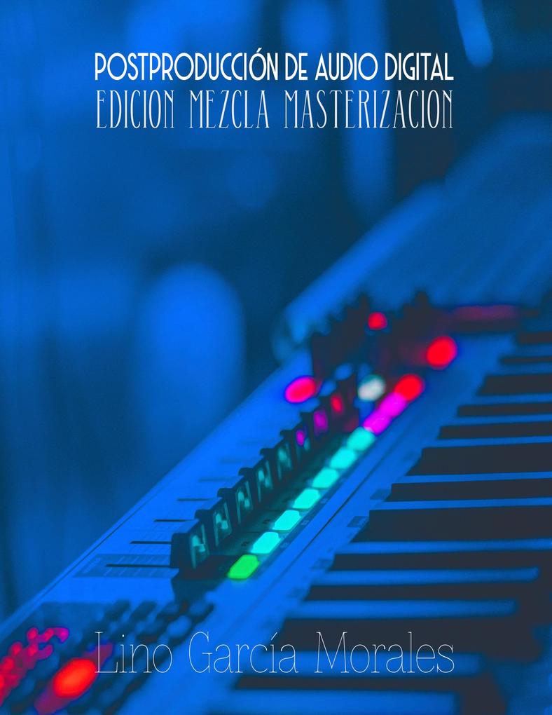 Produktbild: Postproducción de Audio Digital | Lino García Morales