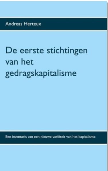 Produktbild: De eerste stichtingen van het gedragskapitalisme | Andreas Herteux