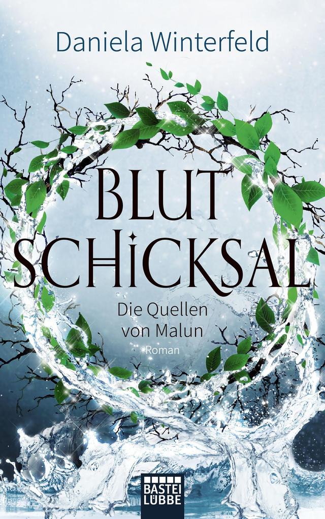 Produktbild: Die Quellen von Malun - Blutschicksal | Daniela Winterfeld