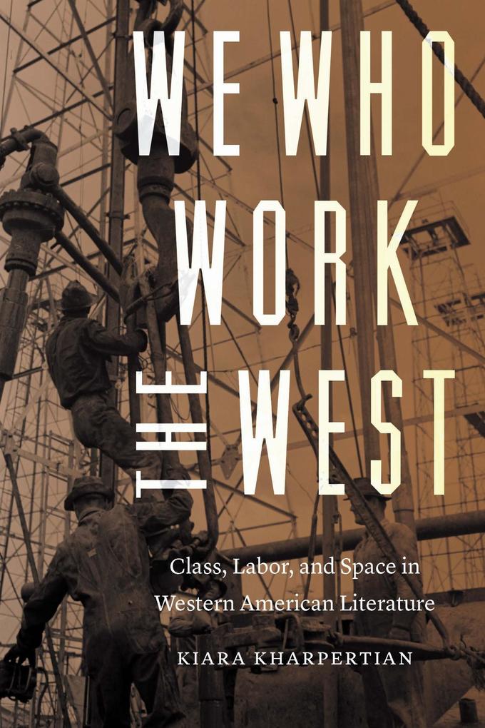Produktbild: We Who Work the West | Kiara Kharpertian