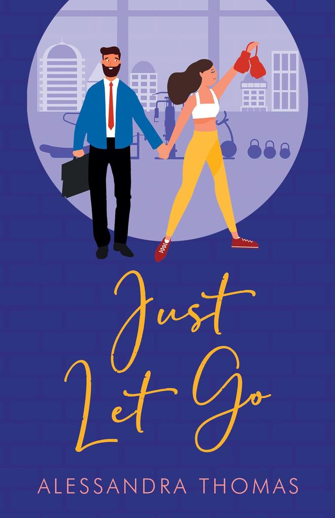 Produktbild: Just Let Go (Just Love, #3) | Alessandra Thomas