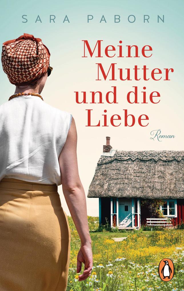 Produktbild: Meine Mutter und die Liebe | Sara Paborn