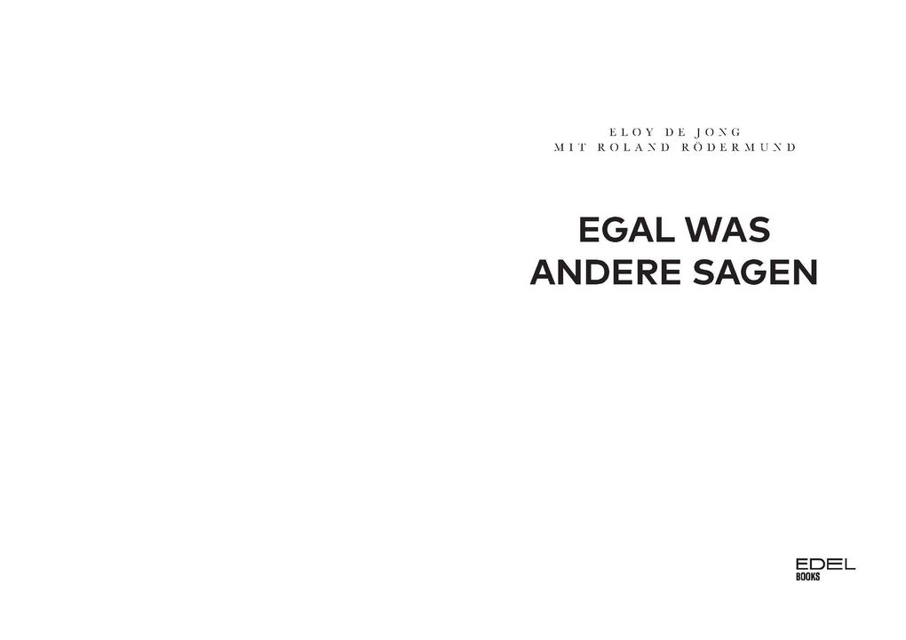 Weitere Ansicht: Egal was andere sagen | Eloy de Jong
