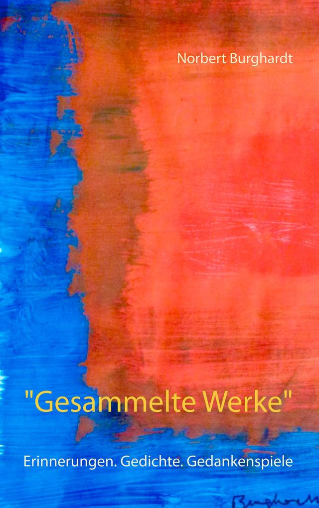 Produktbild: "Gesammelte Werke" | Norbert Burghardt