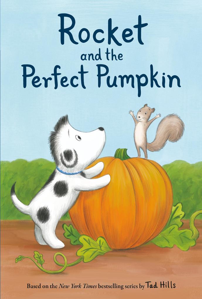 Produktbild: Rocket and the Perfect Pumpkin | Tad Hills