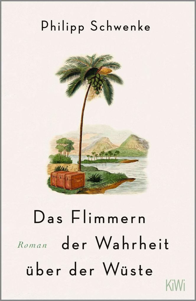 Produktbild: Das Flimmern der Wahrheit über der Wüste | Philipp Schwenke