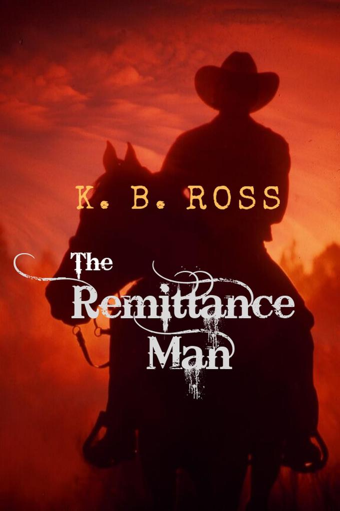 Produktbild: The Remittance Man | K. B. Ross