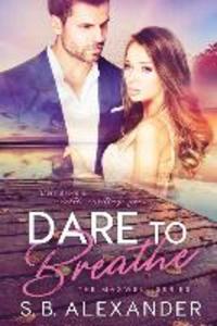 Produktbild: Dare to Breathe | S. B. Alexander