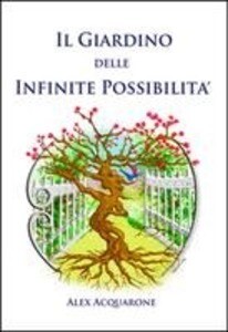 Produktbild: Il Giardino delle Infinite Possibilita' | Alex Acquarone