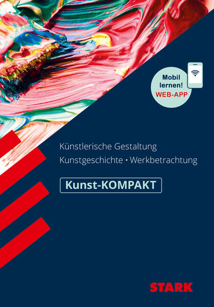 Produktbild: STARK Kunst-KOMPAKT - Kunstgeschichte, Künstlerische Gestaltung, Werkbetrachtung | Raimund Ilg