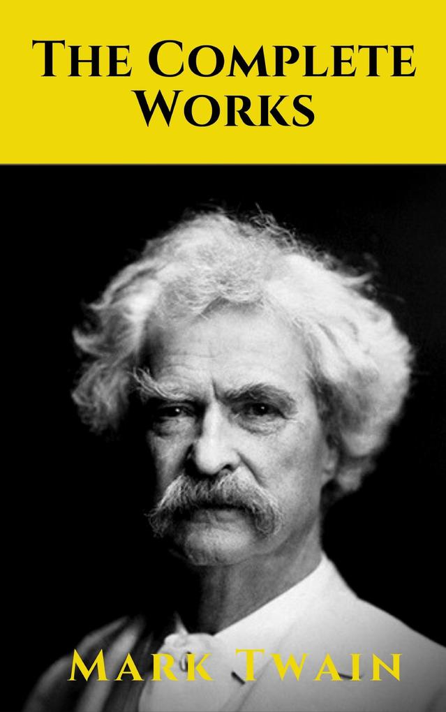 Produktbild: The Complete Works of Mark Twain | Mark Twain