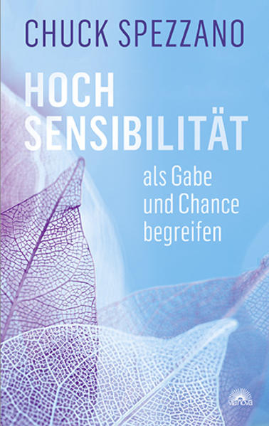 Produktbild: Hochsensibilität als Gabe und Chance begreifen | Chuck Spezzano