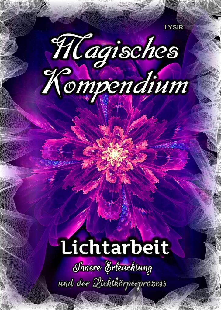 Produktbild: Magisches Kompendium - Lichtarbeit | Frater Lysir