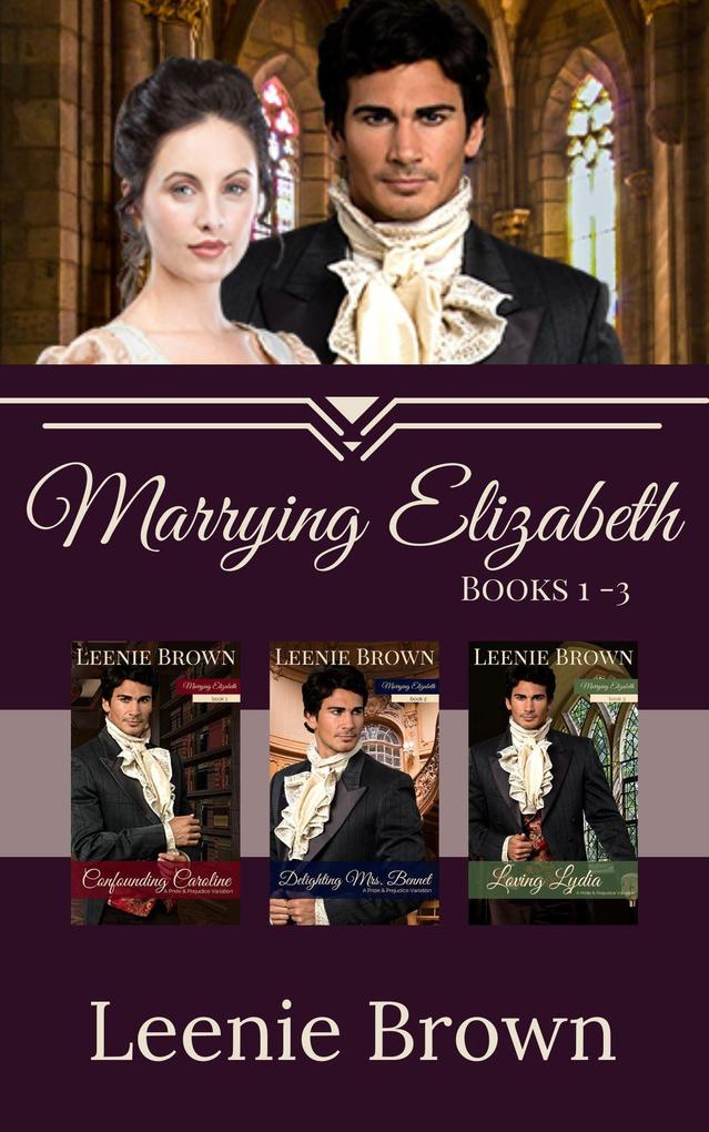 Produktbild: Marrying Elizabeth, Books 1-3 Compilation | Leenie Brown