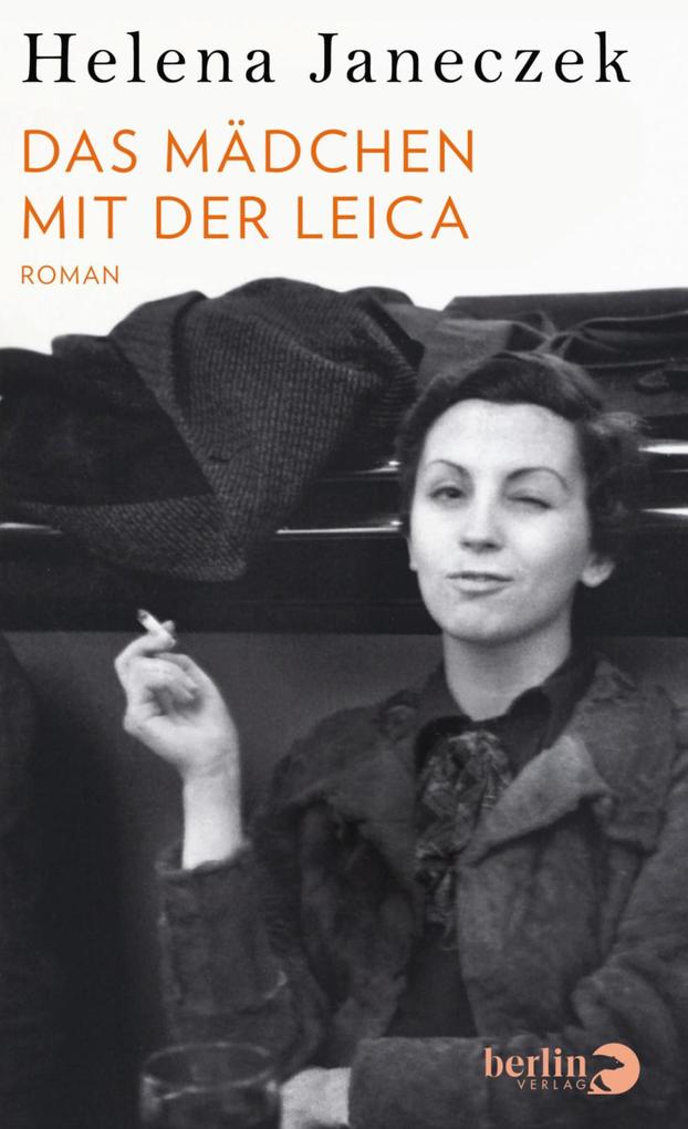 Produktbild: Das Mädchen mit der Leica | Helena Janeczek