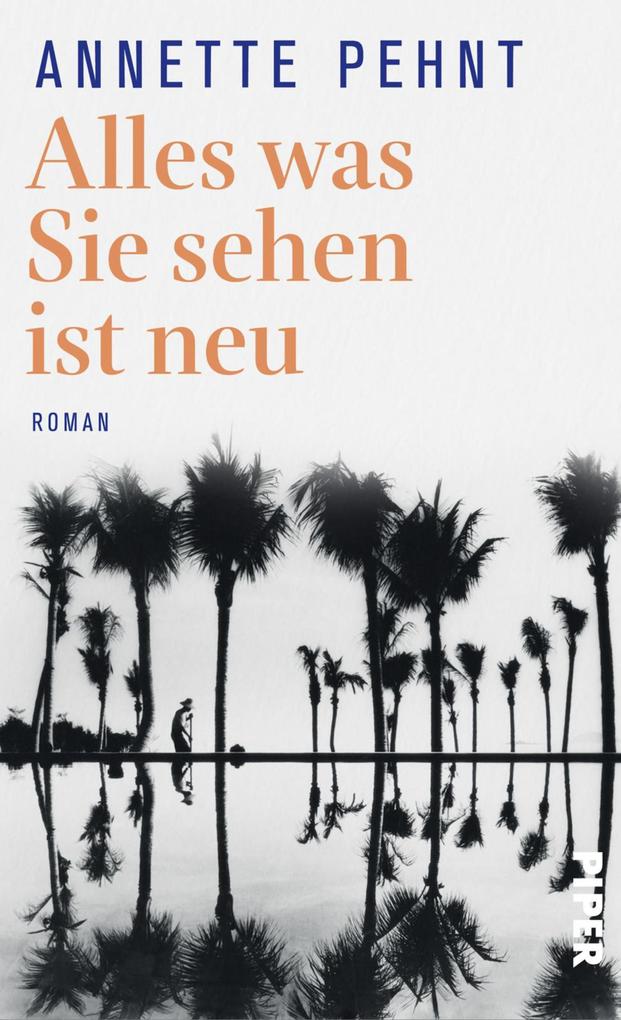 Produktbild: Alles was Sie sehen ist neu | Annette Pehnt