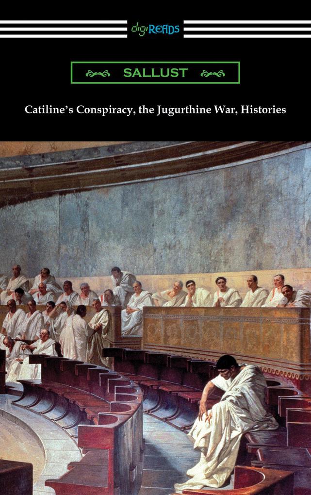 Produktbild: Catiline's Conspiracy, the Jugurthine War, Histories | Sallust