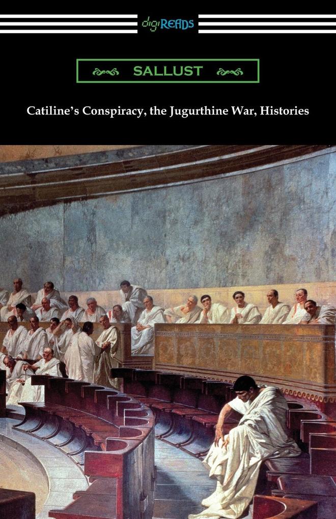 Produktbild: Catiline's Conspiracy, the Jugurthine War, Histories | Sallust