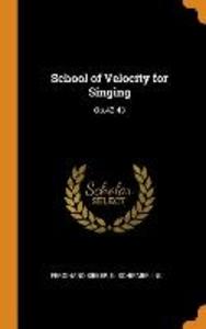 School of Velocity for Singing: Op.42-43 als Buch (gebunden)