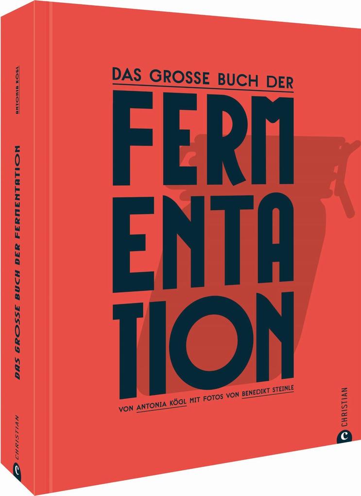 Produktbild: Das große Buch der Fermentation | Antonia Kögl