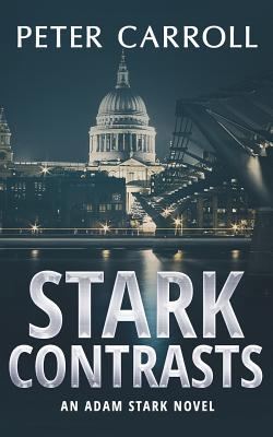 Produktbild: Stark Contrasts: An Adam Stark novel | Peter Carroll