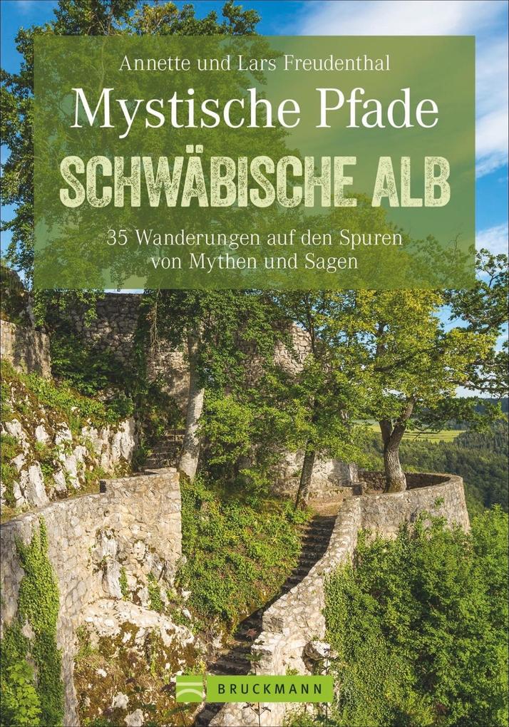Produktbild: Mystische Pfade Schwäbische Alb | Lars und Annette Freudenthal, Lars Freudenthal, Annette Freudenthal