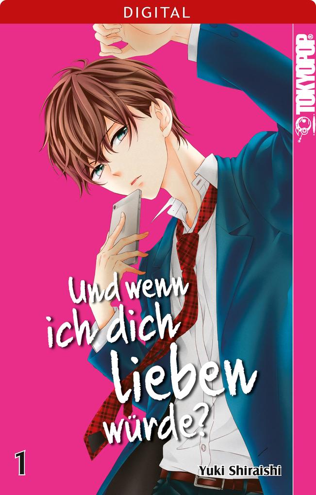 Produktbild: Und wenn ich dich lieben würde? 01 | Yuki Shiraishi