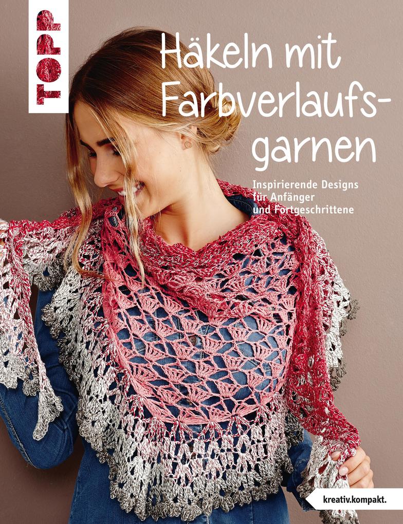 Produktbild: Häkeln mit Farbverlaufsgarnen | Frechverlag Gmbh