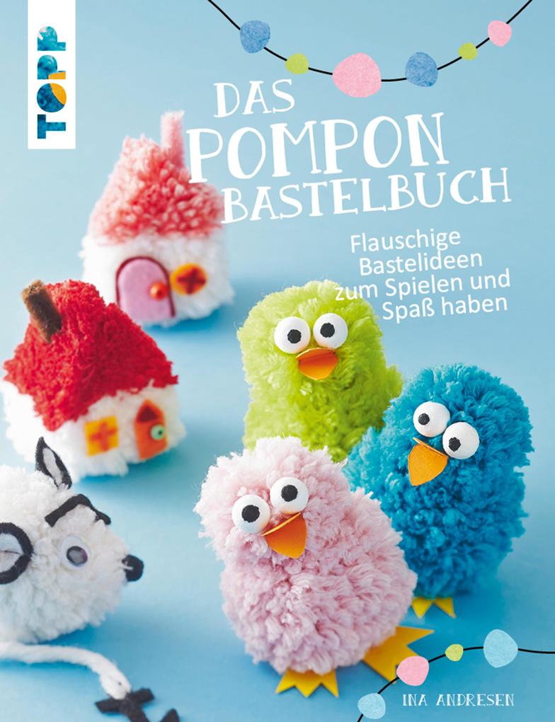 Produktbild: Das Pompon-Bastelbuch | Ina Andresen
