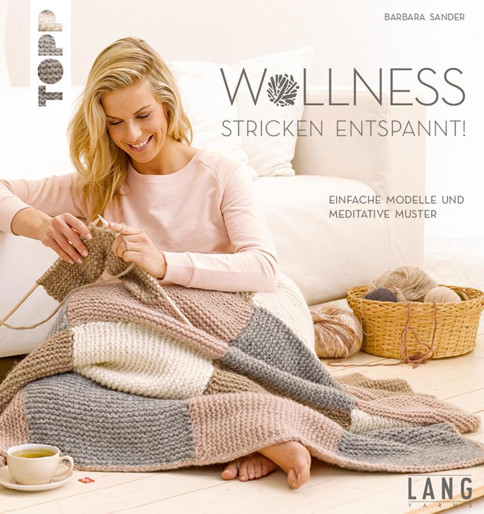 Produktbild: Wollness - Stricken entspannt! | Barbara Sander