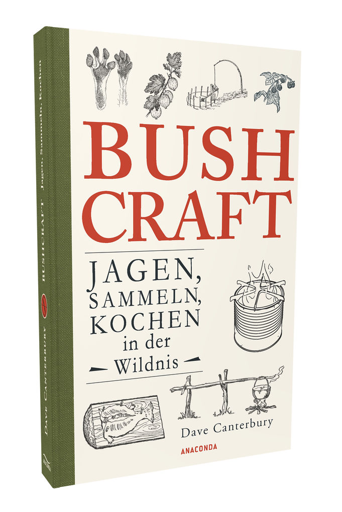 Weitere Ansicht: Bushcraft. Jagen, Sammeln, Kochen in der Wildnis | Dave Canterbury