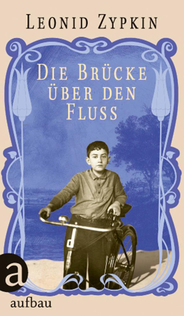 Produktbild: Die Brücke über den Fluss | Leonid Zypkin