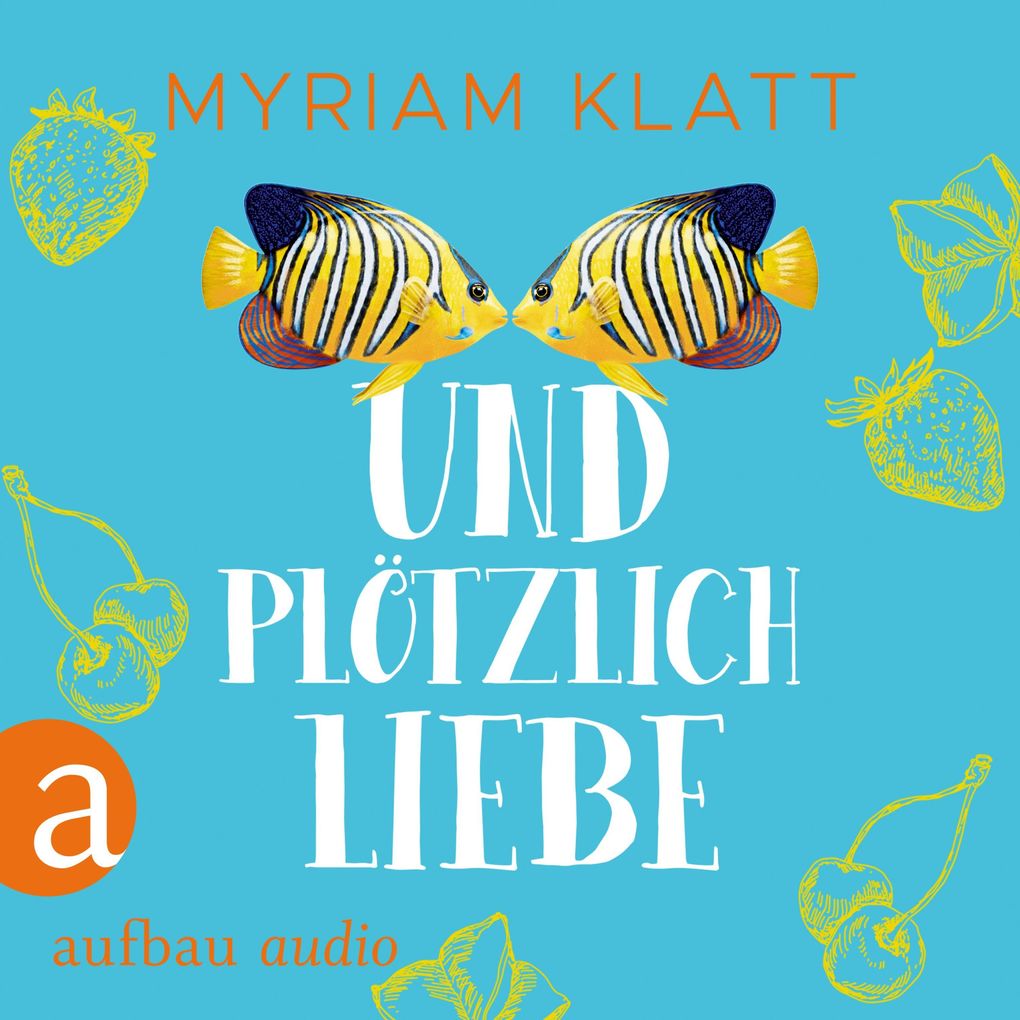 Produktbild: Und plötzlich Liebe | Myriam Klatt